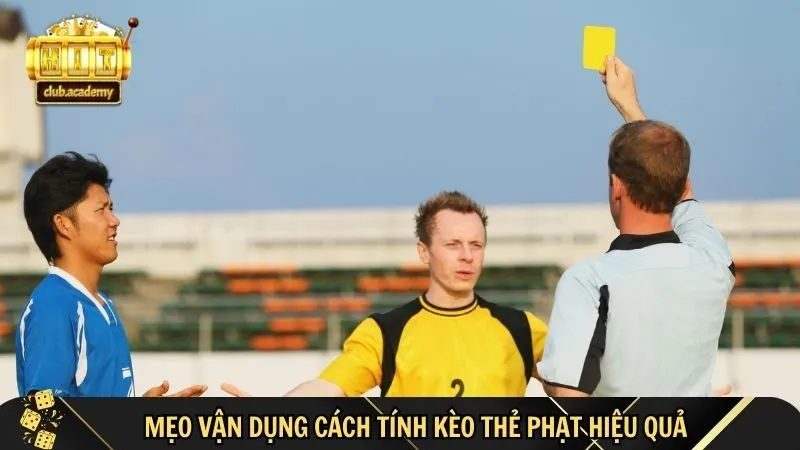 ap dung chien luoc khi vao keo Cách Tính Kèo Thẻ Phạt Tại HitClub – Áp dụng chiến lược khi vào kèo