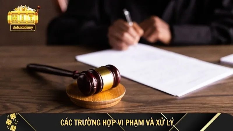 hitclub quy dinh xu ly neu vi pham HitClub quy định xử lý nếu vi phạm