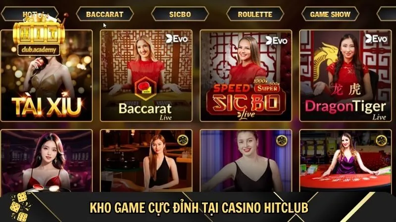 kho game phong phu hang dau thi truong Casino HitClub - Kho game phong phú hàng đầu thị trường