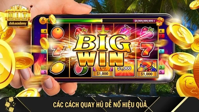 nhung cach quay hu de no tai hitclub tu cac sieu cao thu Những cách quay hũ dễ nổ tại HitClub từ các siêu cao thủ
