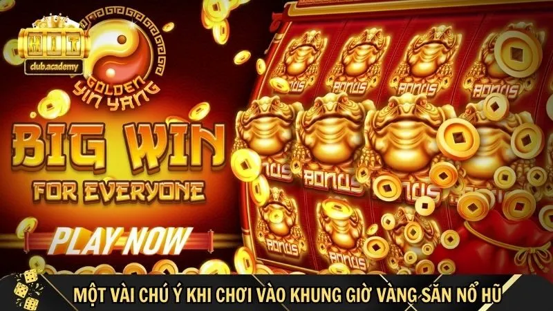tan dung khung gio vang san no hu tai hitclub hieu qua Tận dụng khung giờ vàng săn nổ hũ tại HitClub hiệu quả
