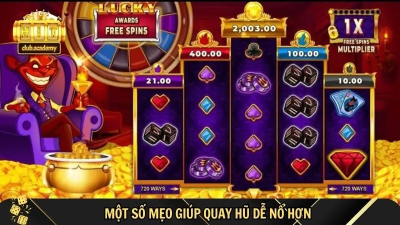 van dung meo quay linh hoat tang co hoi no to Cách quay hũ dễ nổ - Vận dụng mẹo quay linh hoạt tăng cơ hội nổ to